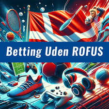 Betting sider uden ROFUS En Guide til Spil uden Restriktioner