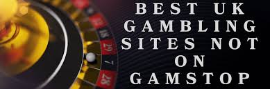 Exploring Casino Sites Not on Gamstop Freedom and Fun