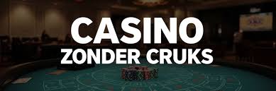 Ontdek de Wereld van Casino Zonder CRUKS