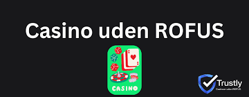 Casinoer uden ROFUS for Danske Spillere -2106378197